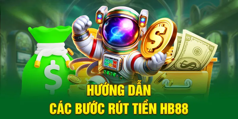 Các bước cần thiết để rút tiền HB88