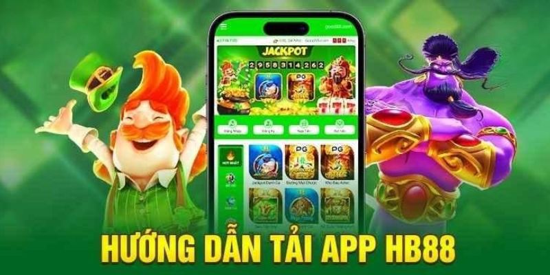 Hướng dẫn người chơi tải app HB88 với các thao tác chi tiết